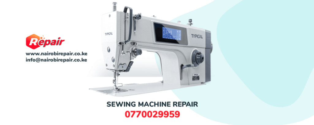 SEWING MACHINE REPAIR IN NAIROBI KENYA